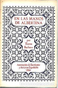 Libros: EN LAS MANOS DE ALBERTINA. - BARBERO, Teresa.
